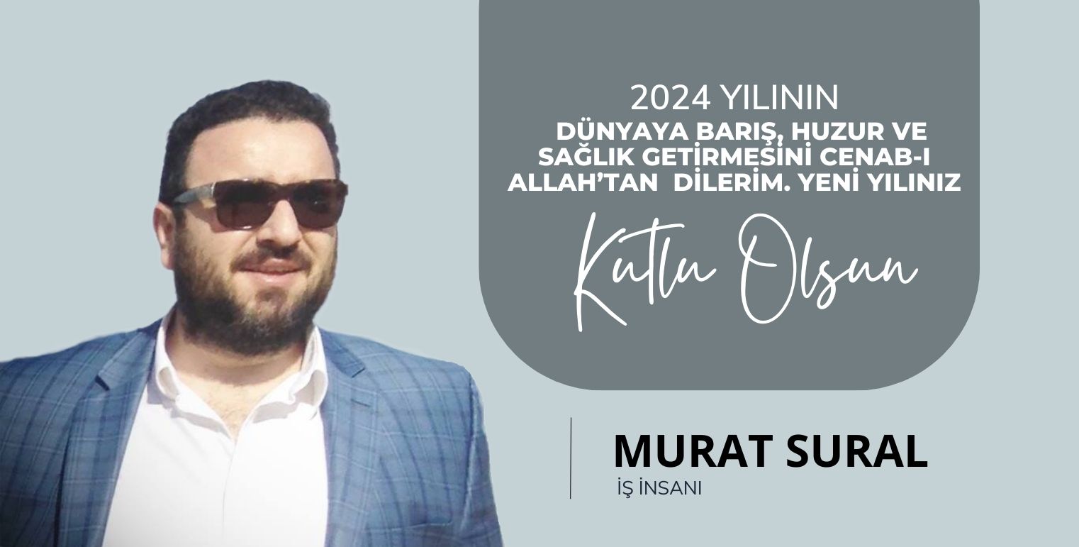 Artvinli İşinsanı Murat Sural'dan Yeni Yıl Mesajı
