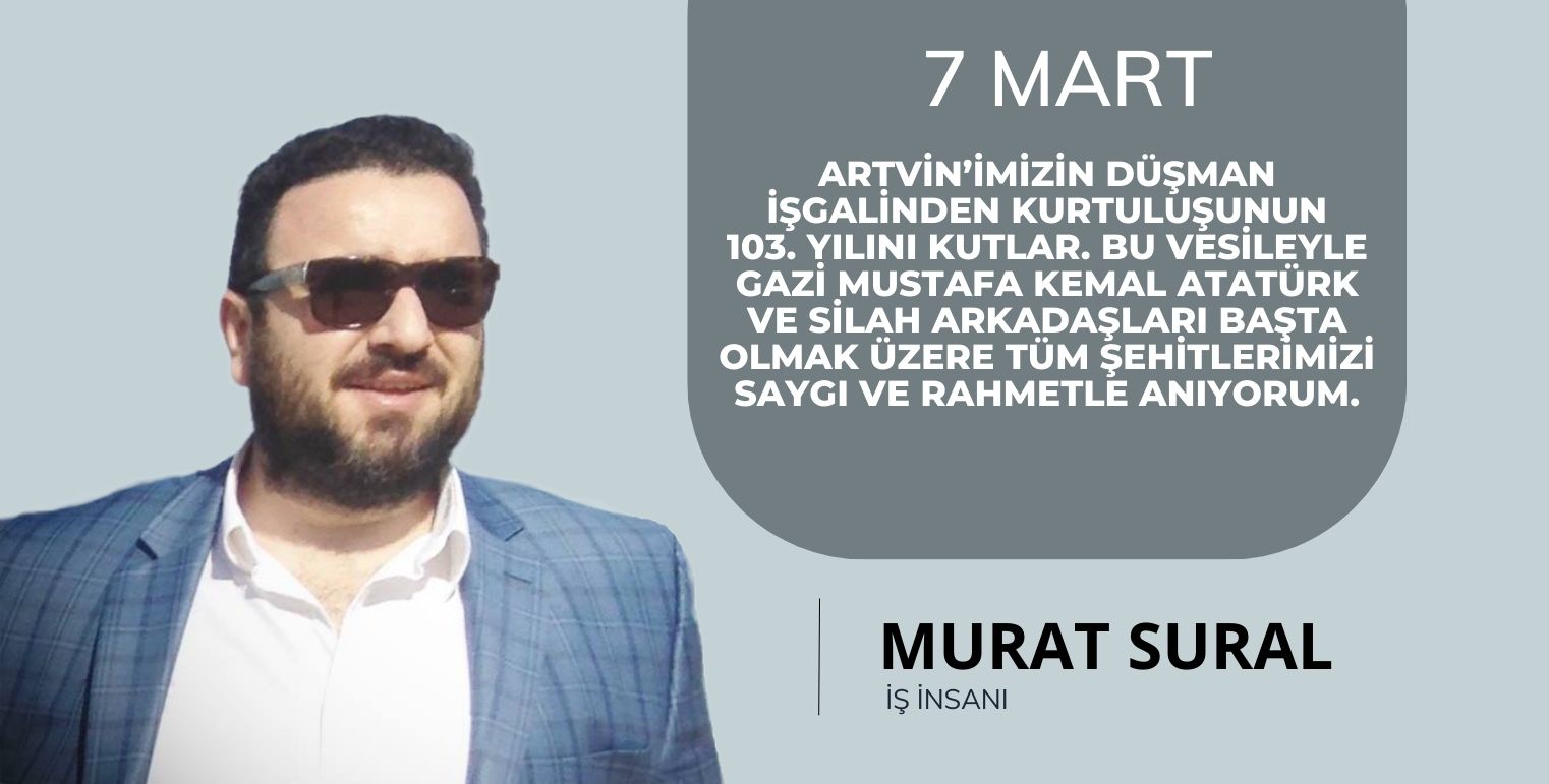 İşinsanı Murat Sural'dan 7 Mart Mesajı