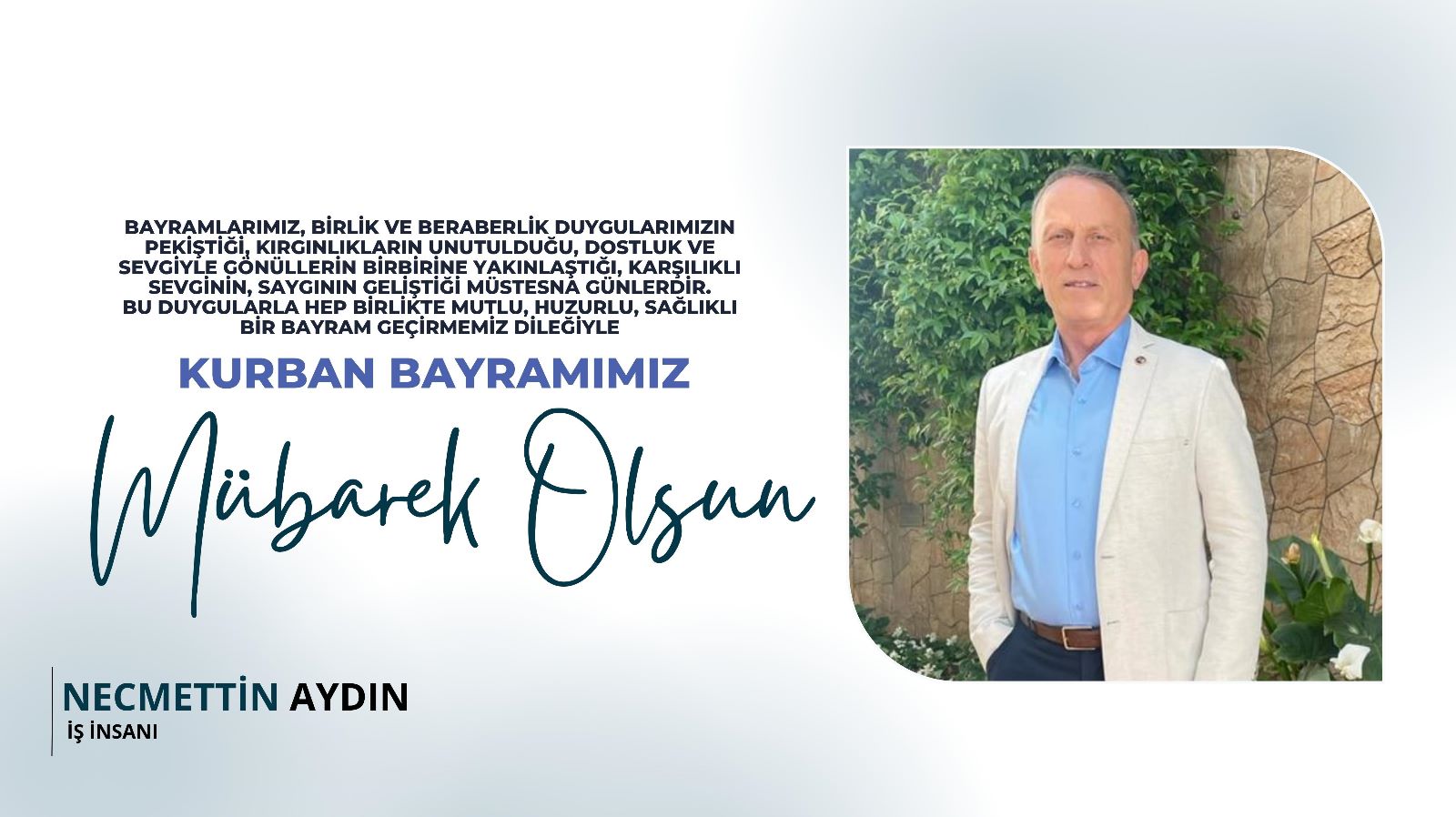 İlimizin Yetiştirdiği Önemli İş İnsanlarından Necmettin Aydın, Kurban Bayram Mesajı Yayımladı