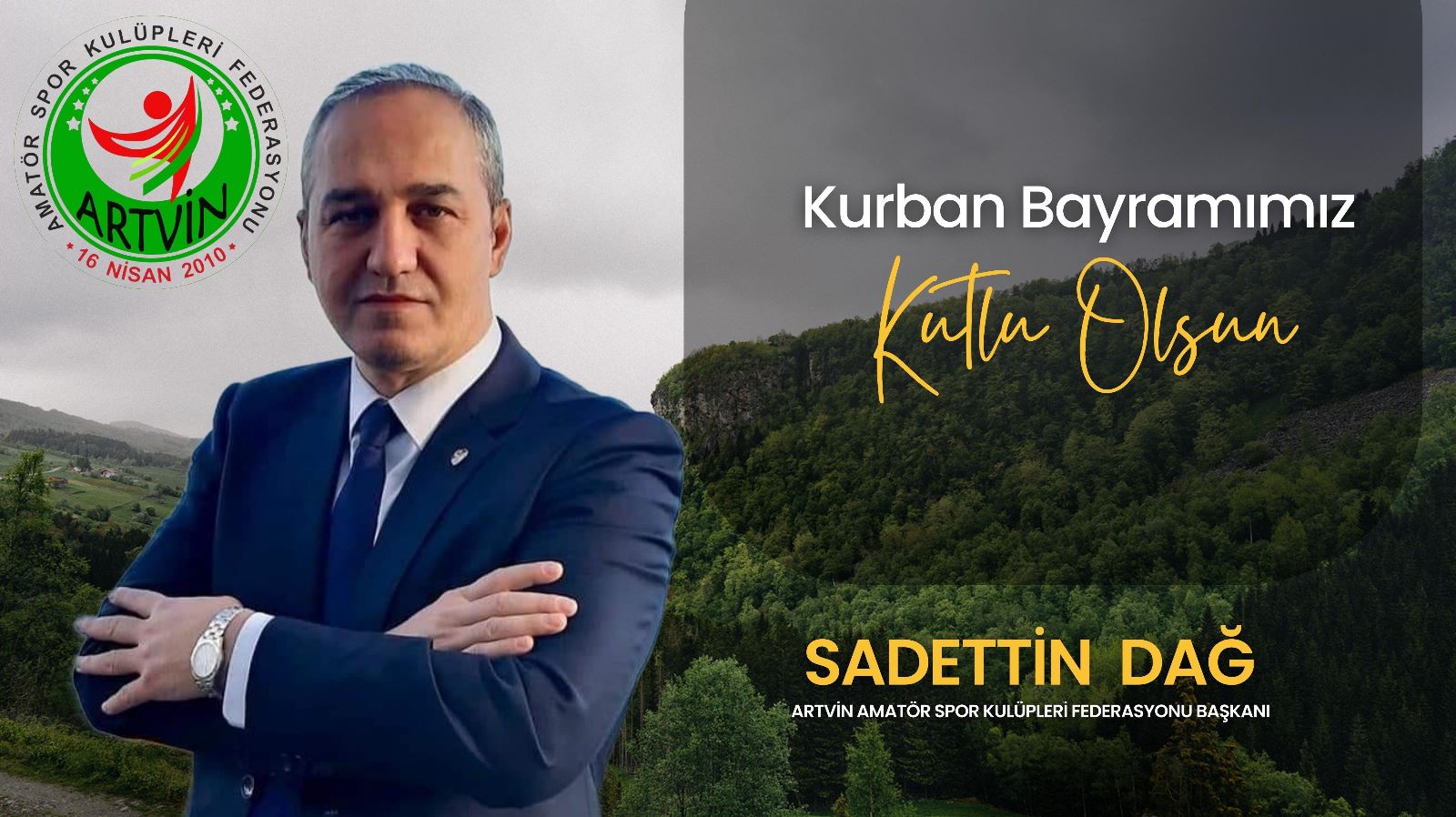 Artvin Amatör Spor Kulüpleri Federasyonu Başkanı Sadettin Dağ, Kurban Bayramı Mesajı Yayımladı